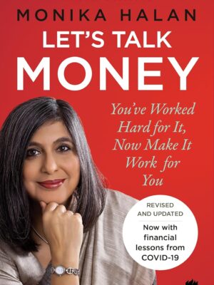 Let's Talk Money: You've Worked Hard for It, Now Make It Work for You