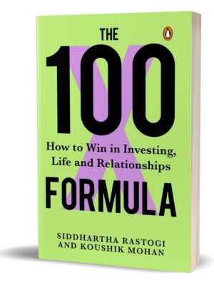 The 100X Formula How to Win in Investing, Life and Relationships